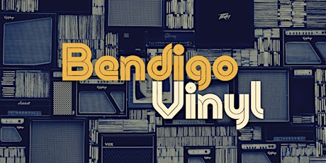 Bendigo Vinyl Grand Opening tickets
