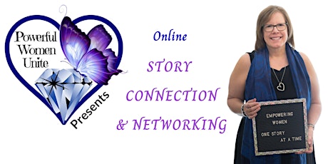 Powerful Women Unite presents - Online STORY CONNECTION & NETWORKING  05/30 tickets