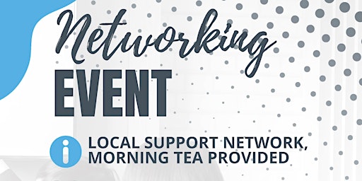 Networking Event - Local Support Groups