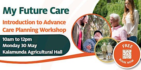 My Future Care Introduction to Advance Care Planning Workshop - FREE tickets