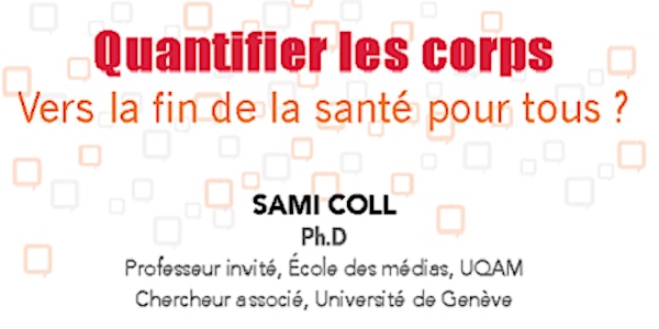 Midi-Conférence : Quantifier les corps, vers la fin de la santé pour tous?