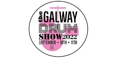 The Galway Drum Show 2022 tickets
