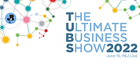 Attend The Ultimate Business Show 2022 tickets