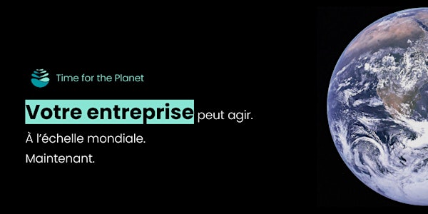 Présentation Entreprises Time for the Planet (- de 250 salariés)