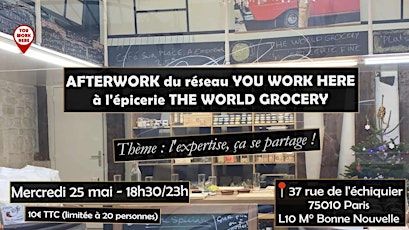Afterwork du réseau You Work Here à l'épicerie The World Grocery tickets