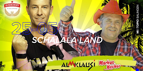S C H A L A L A • L A N D  Almklausi & Markus Becker (Liveshow)