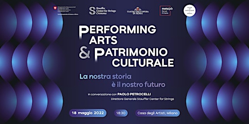 Performing Arts e Patrimonio Culturale: la nostra storia è il nostro futuro