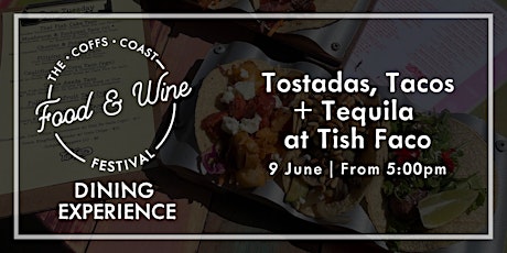 Tostadas, Tacos + Tequila at Tish Faco tickets