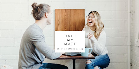 Date My Mate: an offline dating event for Christians tickets