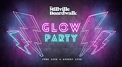 The Millville Boardwalk Glow Party - tickets