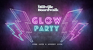 The Millville Boardwalk Glow Party -