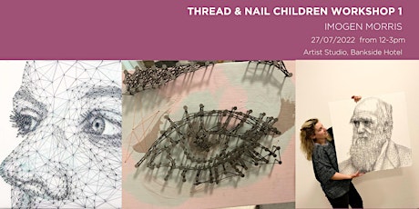 Thread & Nail Children Workshop 1 with Imogen Morris tickets