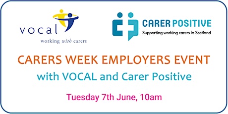 Carers Week Employers Event with VOCAL and Carer Positive tickets