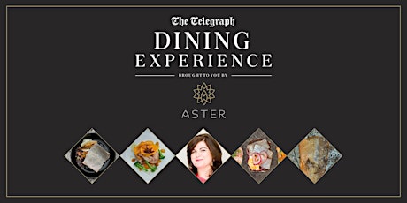 The Telegraph Dining Experience brought to you by Aster primary image