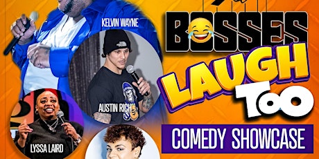 Bosses Laugh 2 Comedy Showcase tickets