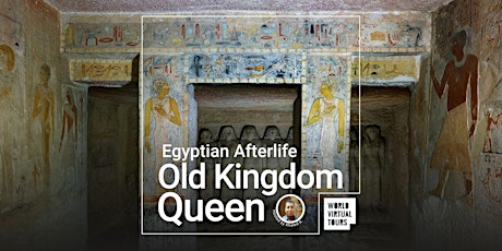 Egyptian Afterlife Ep 1 - Old Kingdom Queen ingressos