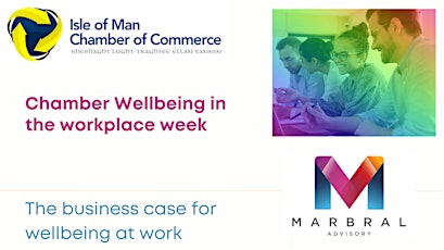 The business case for wellbeing at work with Marbral Advisory tickets