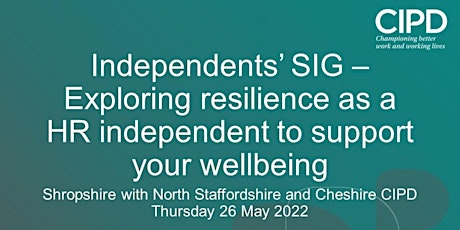 Exploring Resilience as a HR independent to support your wellbeing - SIG tickets