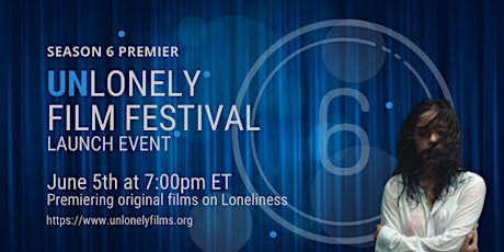 The 6th UnLonely Film Festival: Live Virtual Launch tickets