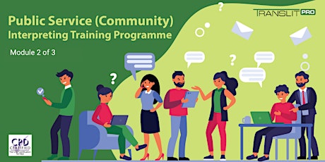 Public Service (Community) Interpreting Training Programme - Module 2 of 3 tickets