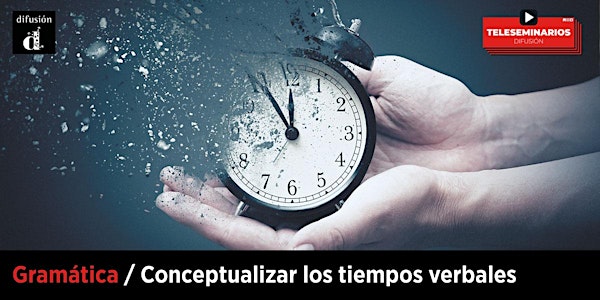Tiempo al tiempo. Conceptualizar los tiempos verbales en el aula de español