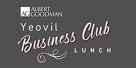 Yeovil Business Club Lunch tickets