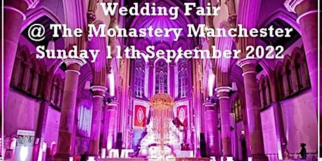 Manchester Wedding Fair @ The Monastery Manchester tickets