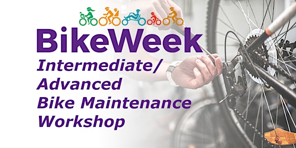 Bike Week 2022 - Intermediate /Advanced Bike Workshop
