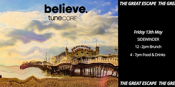 Believe & Tunecore @ The Great Escape