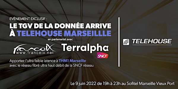 Le TGV de la donnée arrive à Telehouse Marseille