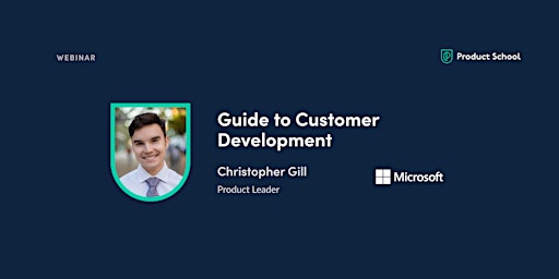 Webinar: Guide to Customer Development by Microsoft Product Leader