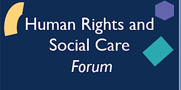 Human Rights and Social Care Forum