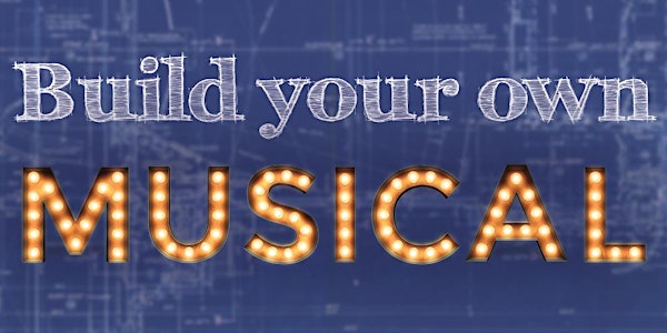 Build Your Own Musical