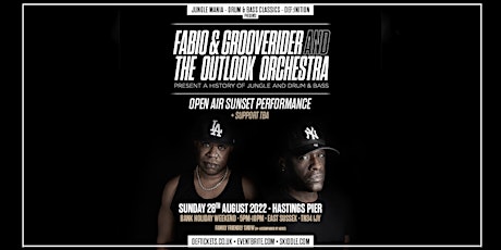 Fabio & Grooverider and The Outlook Orchestra - Hastings tickets