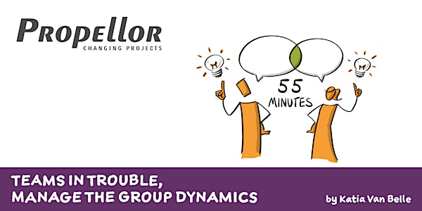 55 minutes — Teams in trouble, manage the group dynamics