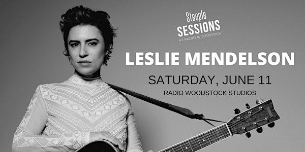Radio Woodstock Steeple Sessions: Leslie Mendelson