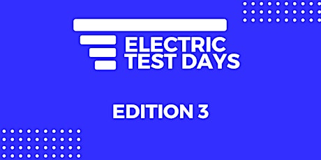 Electric Test Days - Ateliers d'experts | 3ème édition billets