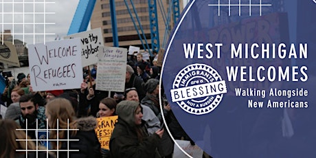 (Livestream) West Michigan Welcomes: Walking Alongside New Americans Tickets