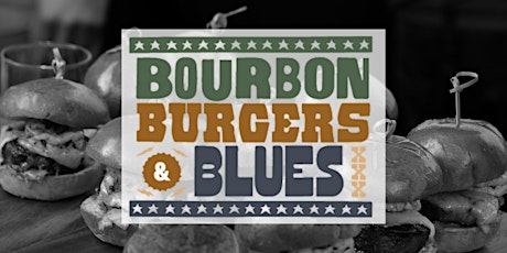 Bourbon, Burgers and Blues tickets
