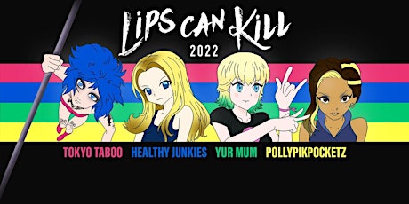 Lips Can Kill Tour 2 - London