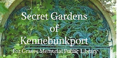 Secret Gardens of Kennebunkport tickets