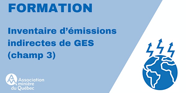 FORMATION : Inventaire d'émissions indirectes de GES (champ 3)
