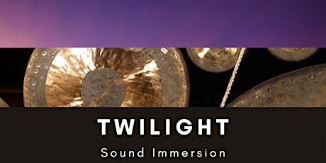 Twilight Sound Immersion tickets