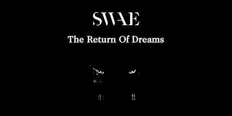 SWAE Day 2022: The Return Of Dreams
