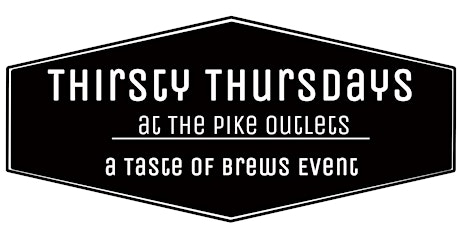 Thirsty Thursdays at The Pike Outlets primary image