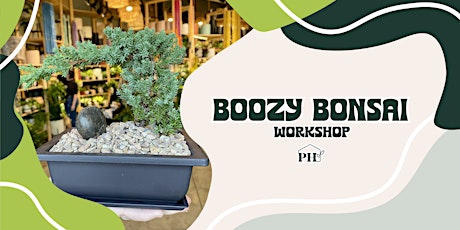 Boozy Bonsai Workshop tickets