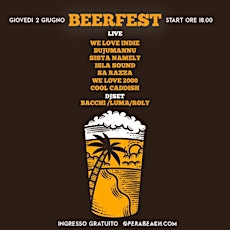 Beer Fest / Music and Drink/ Opera Beach Arena / 2 Giugno 2022 / free entry biglietti