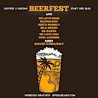 Beer Fest / Music and Drink/ Opera Beach Arena / 2 Giugno 2022 / free entry