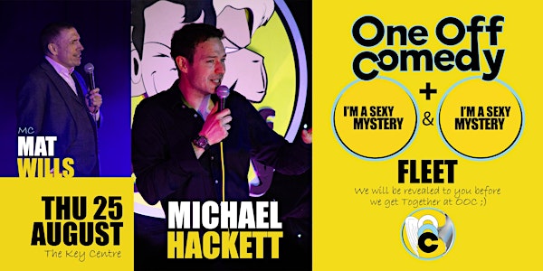 One Off Comedy Special @ The Key Centre, Fleet!