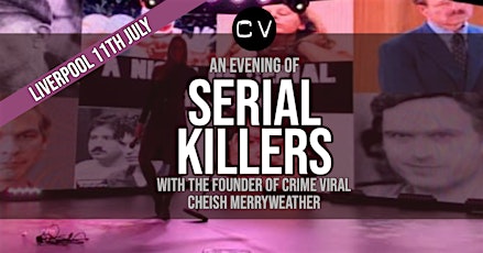 An Evening of Serial Killers - Liverpool tickets
